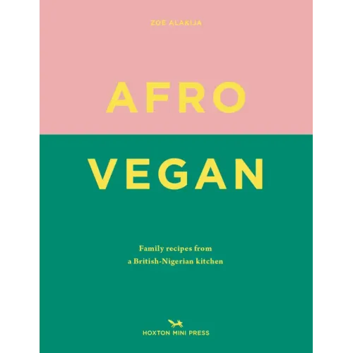 Afro Vegan: Family Recipes from a British-Nigerian Kitchen