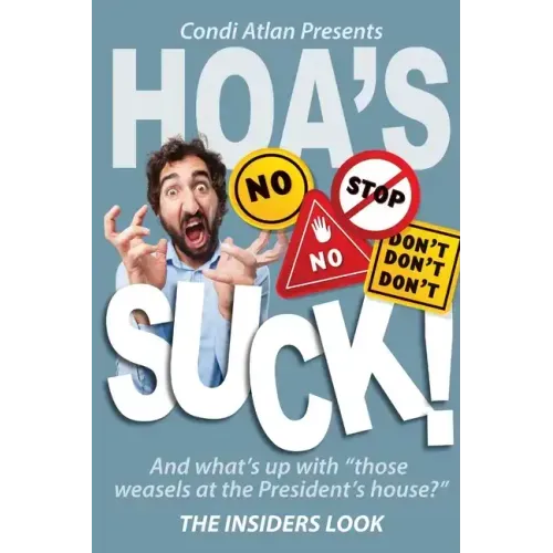 HOAs Suck - The Insiders Look