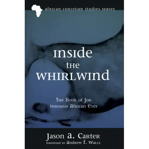 Inside the Whirlwind: The Book of Job Through African Eyes