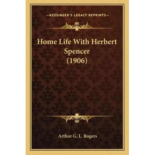 Home Life with Herbert Spencer (1906)