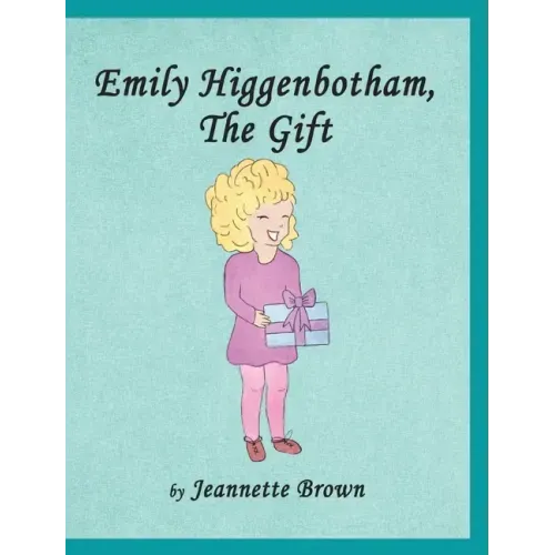 Emily Higgenbotham, The Gift
