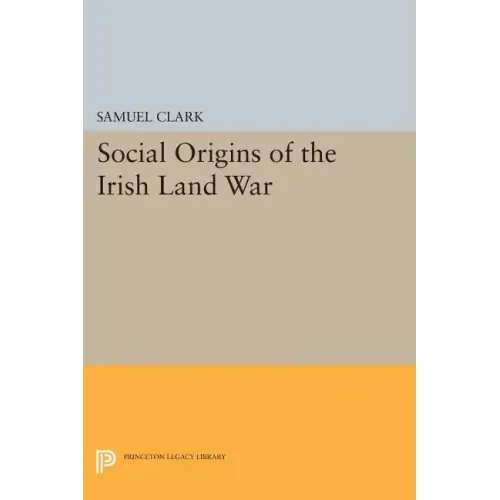 Social Origins of the Irish Land War