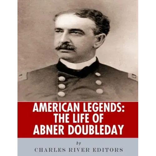 American Legends: The Life of Abner Doubleday