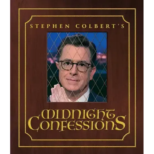 Stephen Colbert's Midnight Confessions