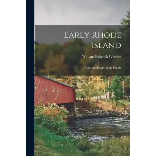 Early Rhode Island; A Social History of the People