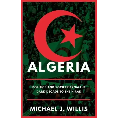 Algeria: Politics and Society from the Dark Decade to the Hirak