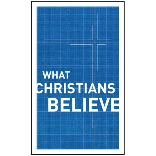 What Christians Believe