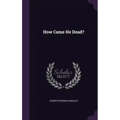 How Came He Dead?