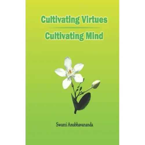 Cultivating Virtues Cultivating Mind