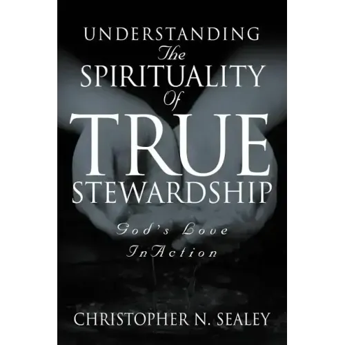 Understanding the Spirituality of True Stewardship