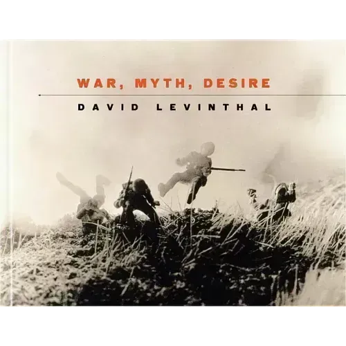 David Levinthal: War, Myth, Desire