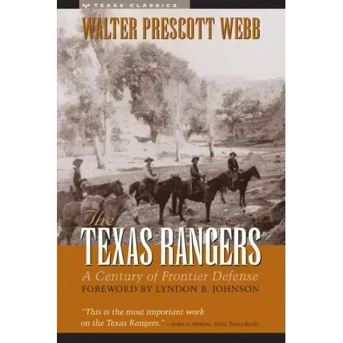The Texas Rangers: A Century of Frontier Defense