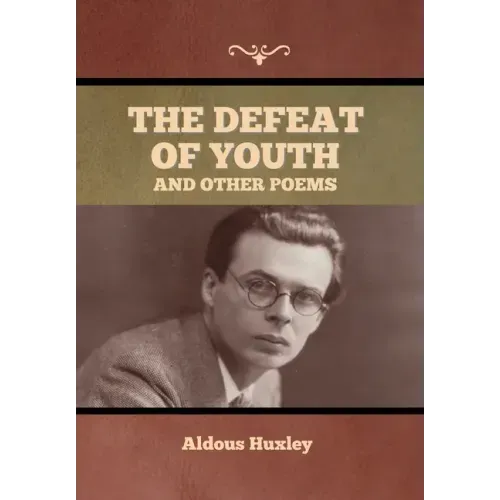 The Defeat of Youth, and Other Poems