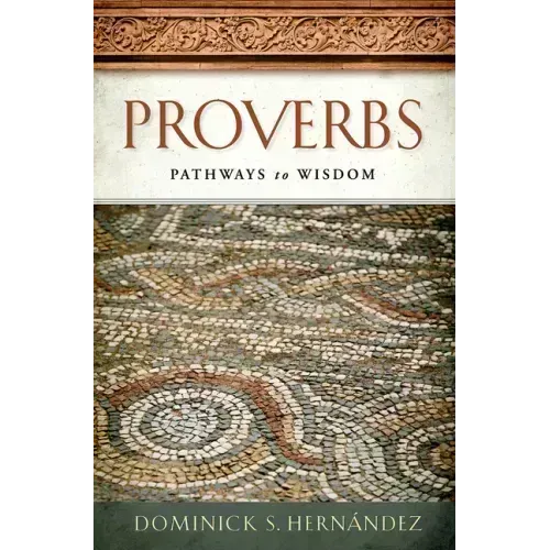 Proverbs: Pathways to Wisdom