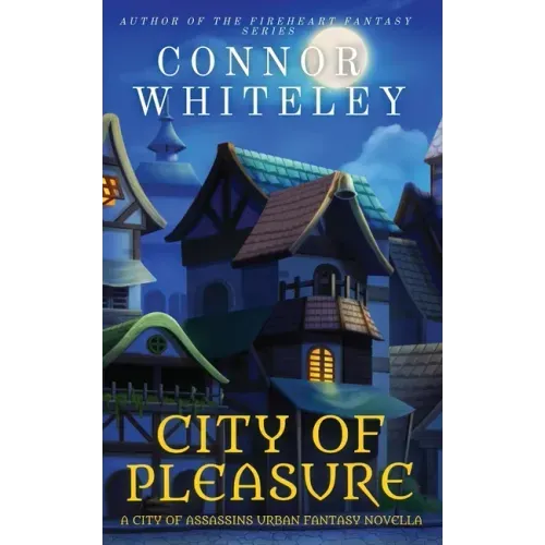 City of Pleasure: A City of Assassins Urban Fantasy Novella