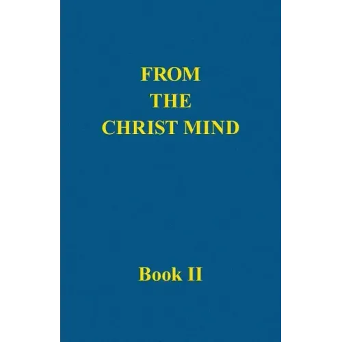 From the Christ Mind, Book II