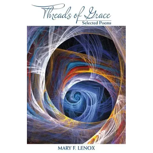Threads of Grace: Selected Poems