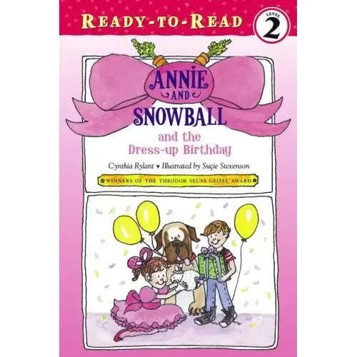 Annie and Snowball and the Dress-Up Birthday: Ready-To-Read Level 2