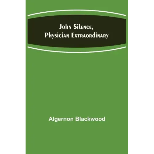 John Silence, Physician Extraordinary