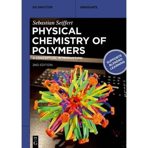 Physical Chemistry of Polymers: A Conceptual Introduction