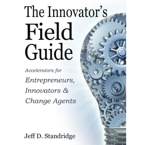 The Innovator's Field Guide