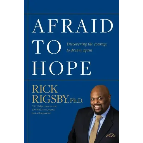 Afraid to Hope: Discovering the courage to dream again