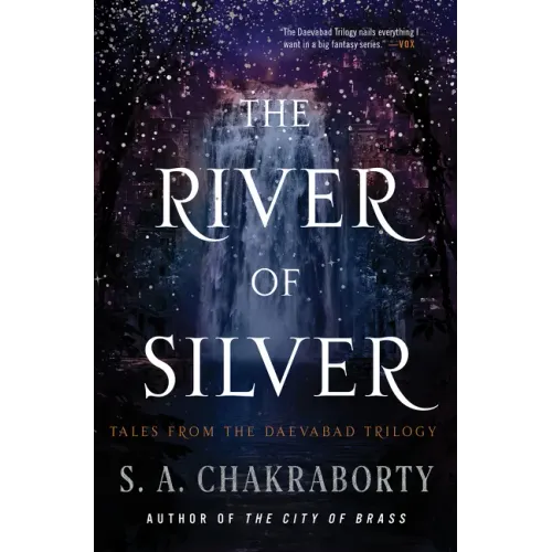 The River of Silver: Tales from the Daevabad Trilogy