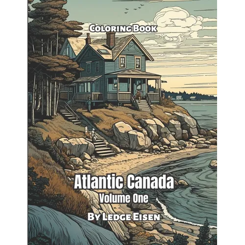 Atlantic Canada Coloring Book Volume 1