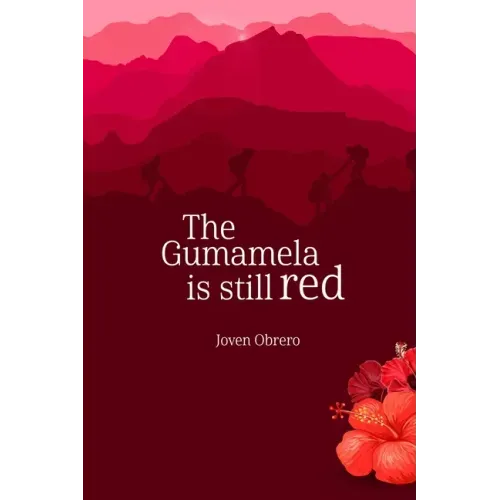 The Gumamela Is Still Red