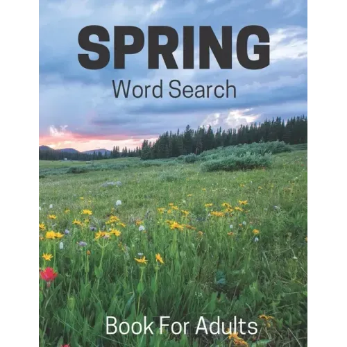 Spring Word Search Book For Adults: Large Print Puzzle Book Gift With Solutions