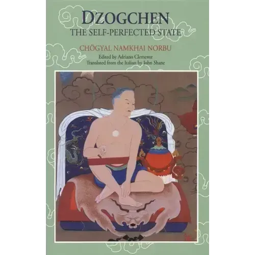 Dzogchen: The Self-Perfected State
