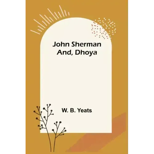 John Sherman; and, Dhoya