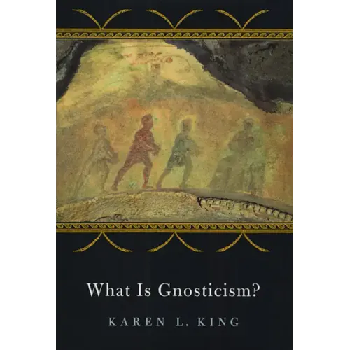 What Is Gnosticism?