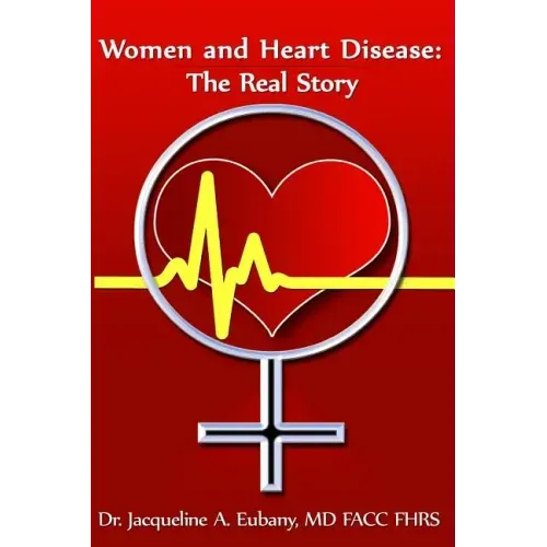 Women and Heart Disease: The Real story