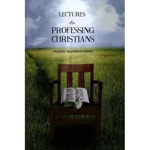 Lectures to Professing Christians