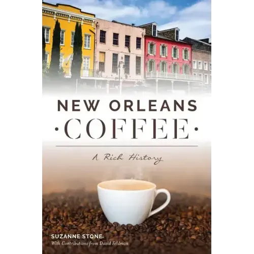 New Orleans Coffee: A Rich History