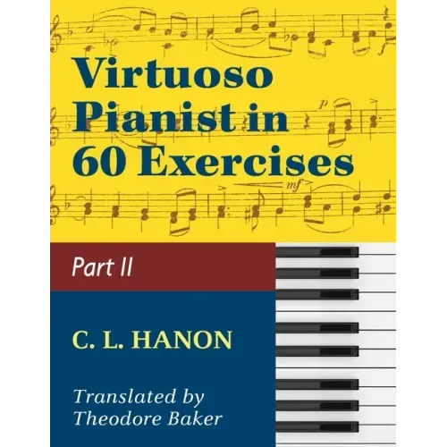 Virtuoso Pianist in 60 Exercises - Book 2: Schirmer Library of Classics Volume 1072 Piano Technique