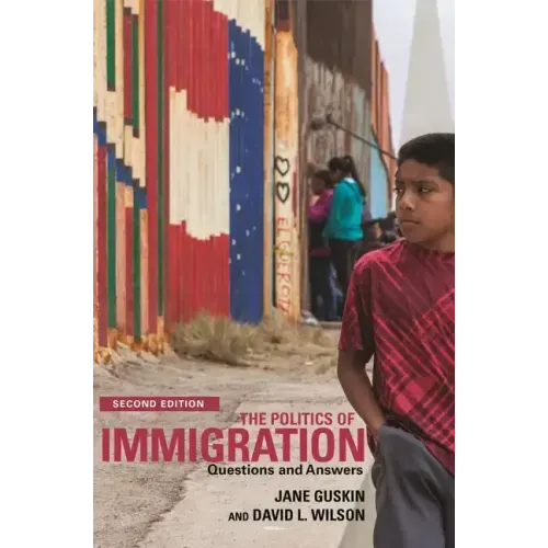 The Politics of Immigration (2nd Edition): Questions and Answers