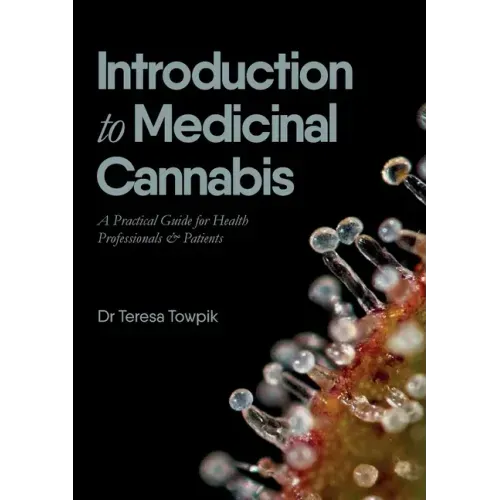 Introduction to Medicinal Cannabis: A Practical Guide for Health Professionals and Patients