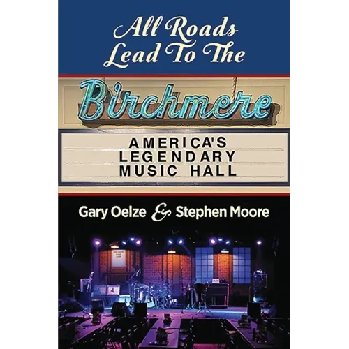 All Roads Lead to The Birchmere: America's Legendary Music Hall
