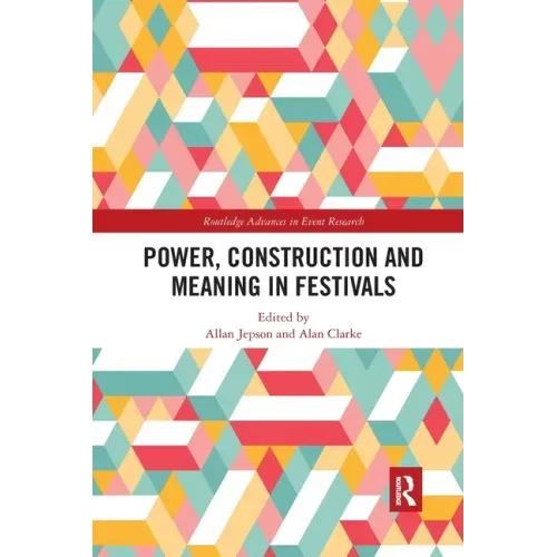 Power, Construction and Meaning in Festivals