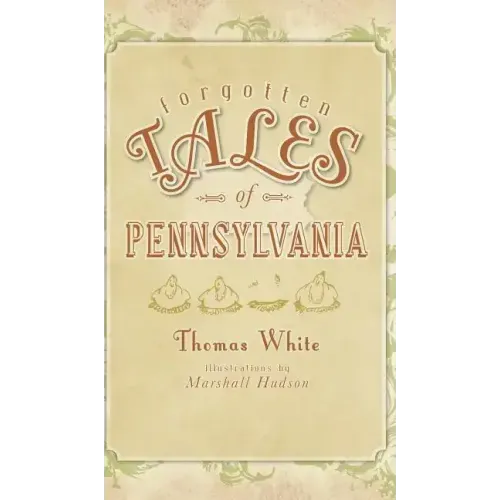 Forgotten Tales of Pennsylvania