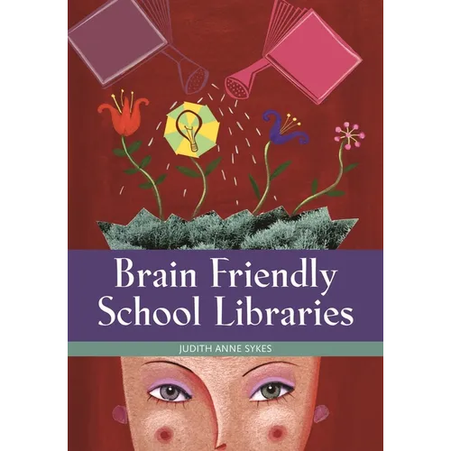 Brain Friendly School Libraries
