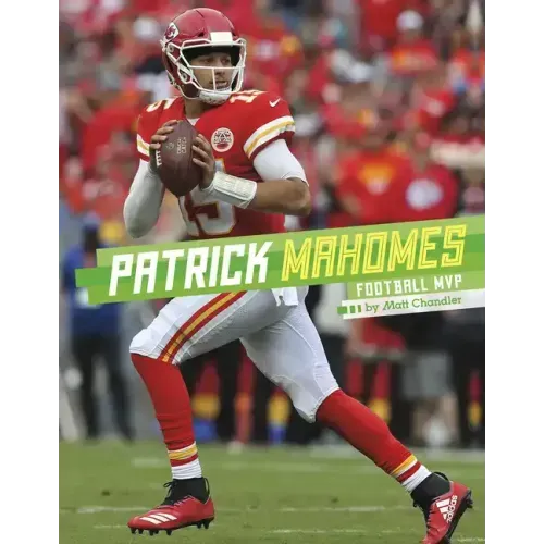 Patrick Mahomes: Football MVP