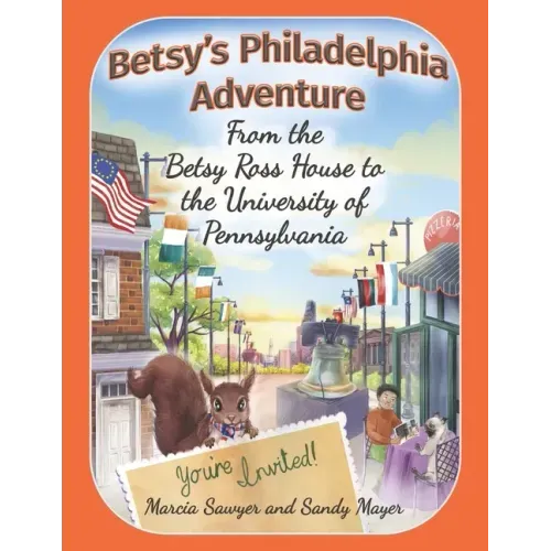 Betsy's Philadelphia Adventure: From the Betsy Ross House to the University of Pennsylvania
