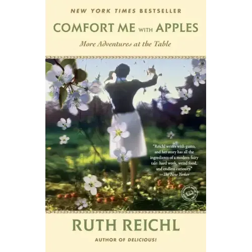 Comfort Me with Apples: More Adventures at the Table