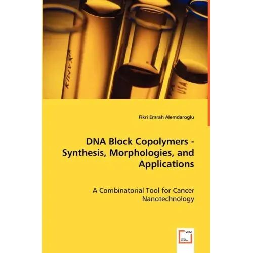 DNA Block Copolymers - Synthesis, Morphologies, and Applications