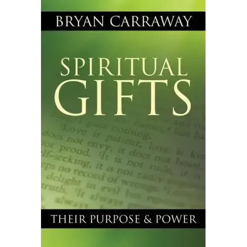 Spiritual Gifts: Their Purpose & Power