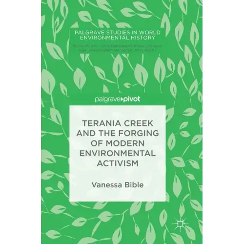 Terania Creek and the Forging of Modern Environmental Activism