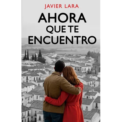 Ahora que te encuentro